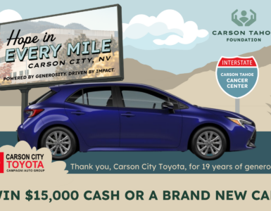 Hope in Every Mile Carson Tahoe Health Foundation raffle featuring a Toyota Corolla and a chance to win $15,000 cash or a new car.