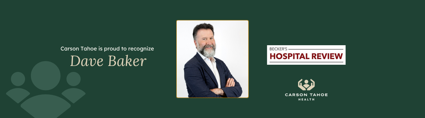 David Baker, MD, Vice President and Chief Medical Officer at Carson Tahoe Health